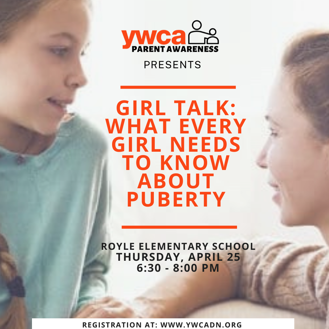 Parent Awareness: Girl Talk, What Every Girl Needs To Know About Puberty -  YWCA Darien/Norwalk